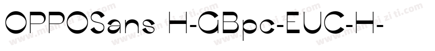 OPPOSans H-GBpc-EUC-H字体转换